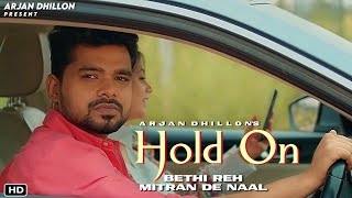 Hold On  Audio Song  Arjan Dhillon  Arjan Dhillon New Song  New Punjabi Songs 2022 [upl. by Nemrac]