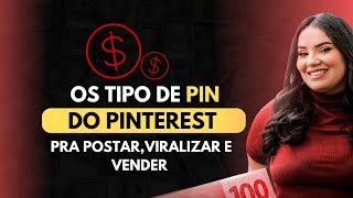 Os tipos de Pin do Pinterest  Pra postar viralizar e vender [upl. by Gare]