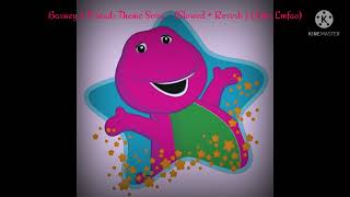 Barney amp Friends Theme Song  Slowed  Reverb Joke Lmfao [upl. by Nhguav]