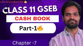 CASH BOOK Chapter 7CLASS 11 GSEBACCOUNTANCYABHISHEK SIR COMMERCE [upl. by Atiker]