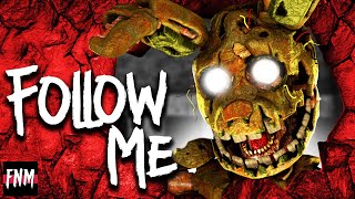 FNAF SONG quotFollow Mequot ANIMATED II [upl. by Hubie]