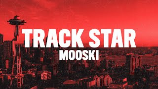 Mooski  Track Star Lyrics quotshe a runner she a track starquot [upl. by Enayd39]