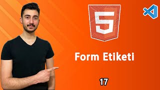 17  Form Etiketi  Form Oluşturma  HTML Dersleri [upl. by Mercier]