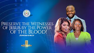 Preserve The Witnesses Of Jesus By The Power Of The Blood [upl. by Monah]