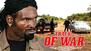 TRACK OF WAR  Nigerian Movie [upl. by Adnylam357]