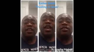 Esther Smith quotTrusting In Jesusquot Acapella Snippet [upl. by Elime]