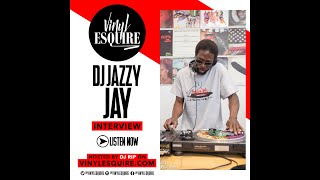 DJ JAZZY JAY TALKS DEF JAM ZULU NATION BEAT STREET amp MORE WITH VINYL ESQUIRE [upl. by Gerta]