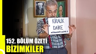 Bizimkiler 152 Bölüm Özeti  Tek Parça [upl. by Genni]