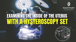 How a Hysteroscopy Set is Assembled for to Diagnose the Inside of a Uterus [upl. by Gensmer700]