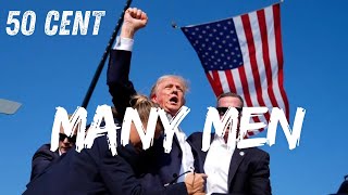 Many Men Lyrics  50 Cent Remix  Donald Trump FIGHT FIGHT FIGHT [upl. by Battista]