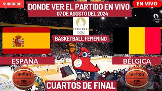 🏀España vs Bélgica🏀Dónde Verlo EN VIVOCuartos de Final del Basketball FemeninoParís 2024 [upl. by Adniroc]