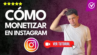 ¿Cómo MONETIZAR en Instagram  ✅Genera ingresos a través de la app📷📱 [upl. by Nicolea]