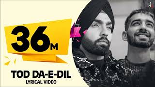 tod da e dil song official video song lyrics video song 💗💗 [upl. by Heater]