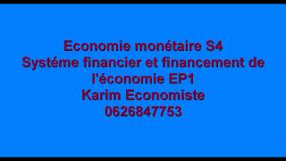 Economie monétaire S4 Système financier et financement de léconomie EP1 [upl. by Kryska]