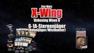 XWing G1A Sternenjäger  Nebeljäger Wave 8 Unboxing [upl. by Yorle]