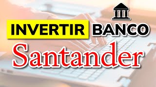 📈 CUENTA INVERSIÓN BANCO SANTANDER 2024  Invertir con Banco Santander Online [upl. by Hirsh22]