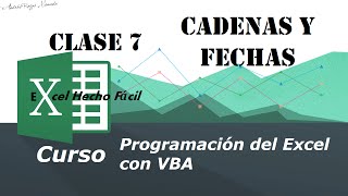 Cadenas y fechas – Clase 7 – Programación del Excel con VBA [upl. by Henarat460]