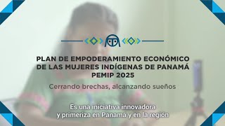 PEMIP Cerrando brechas para mujeres indígenas de Panamá [upl. by Suilenrac851]