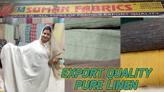 Export Quality pure linen fabric Suman fabrics katran market deals wholesale and retail [upl. by Sirromad]