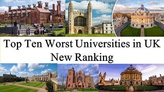 Top Ten WORST UNIVERSITIES in UK New Ranking  UK WORST UNIVERSITY RANKING [upl. by Bach]