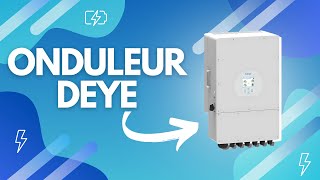 Londuleur hybride DEYE un onduleur POLYVALENT [upl. by Drucie]