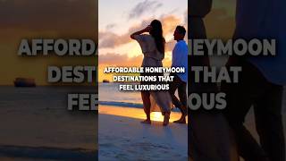 Top Affordable Honeymoon Destinations In The World travel shorts honeymoon vacation [upl. by Nnairrek]