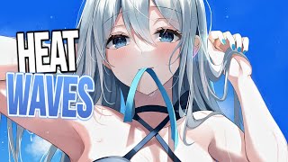 「Nightcore」→Heat Waves Lyrics [upl. by Otsenre493]