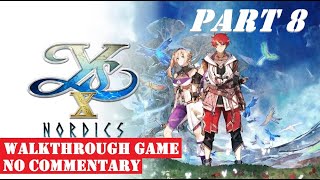 Ys X Nordics  Part 8  Walkthrough Game No Commentary [upl. by Koetke]