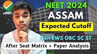 Assam NEET 2024 Expected Cutoff After Paper Analysis for All Categories🔥 New Medical College neet [upl. by Ardnuahc938]