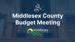 Middlesex County  Budget Committee  Wednesday December 11 2024 [upl. by Aliel]