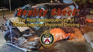 REALITY CHECK The Real Consequences Of Distracted amp Impaired Driving 1500  TorontoPolice [upl. by Llerrac726]