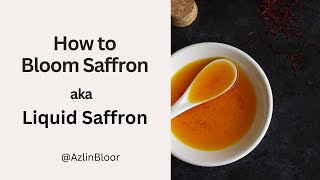 How to Bloom Saffron aka Liquid Saffron [upl. by Yadseut]