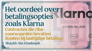 Het oordeel over betalingsopties zoals Klarna contracten met ribā voorwaarden  Sh Abu Khadeejah [upl. by Maddeu]