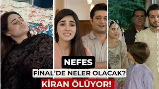 Nefes Finalde Neler Olacak–Kiran ve Ujalayı Nasıl Bir Son Bekliyor [upl. by Meeka]