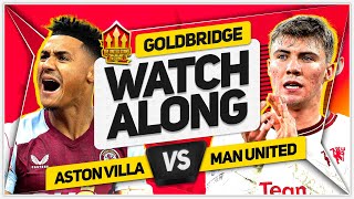 ASTON VILLA vs MANCHESTER UNITED Live with MARK GOLDBRIDGE [upl. by Venable]