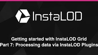 InstaLOD Grid Series Process files with the Integrations Maya Max etc [upl. by Donelson204]