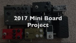 2017 Mini Pedalboard Walkthrough [upl. by Froemming]