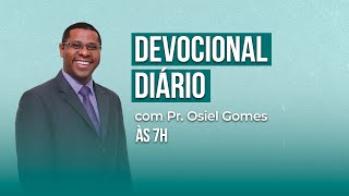 DEVOCIONAL AO VIVO COM Pr Osiel Gomes [upl. by Attela737]