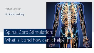 Spinal Cord Stimulation What is it and how can it help with Dr Adam Lundberg  The CORE Institute [upl. by Eixid]