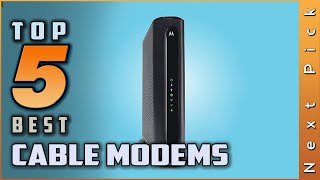 Top 5 Best Cable Modems Review In 2024  To Get Fastest Cable Internet Speeds [upl. by Helmer103]