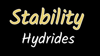 stability of Hydrides [upl. by Aseiram]