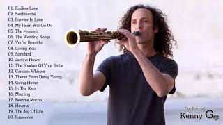 Kenny G Greatest Hits Full Album 2023 ♫ The Best Songs Of Kenny G ♫ Best Saxophone Love Songs 2023 [upl. by Noemis]