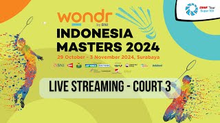 Court 3  WONDR BY BNI INDONESIA MASTERS 2024 DAY 3 [upl. by Searby611]