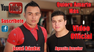 Josué Ráudez  Quiero Amarte Más Official Video ft Agustin Amador [upl. by Alrick721]