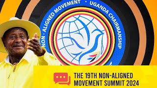 Watch Why the NonAligned Movement Meeting in Uganda Now [upl. by Inwat]