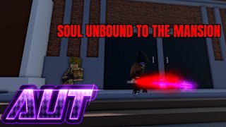 AUT 20 Soul Unbound On Dios Mansion [upl. by Timms714]