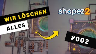 Einfach alles löschen Meilenstein 4 in SHAPEZ 2 abschließen  mit Tipps  Part 002 GermanDeutsch [upl. by Washburn]