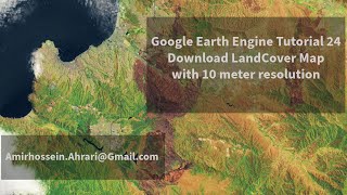 Google Earth Engine Tutorial24 Download Landcover Map with 10meter Spatial Resolution [upl. by Frissell]