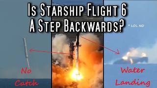 SpaceX Fail To Repeat Booster Catch But Starship Shows New Tricks  IFT6 Post Flight Review [upl. by Eneg]