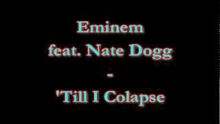 Till I Collapse  Eminem feat Nate Dogg Lyrics HD [upl. by Anicart]